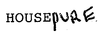Trademark Logo HOUSEPURE