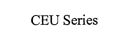 Trademark Logo CEU SERIES