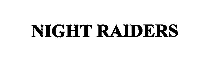 Trademark Logo NIGHT RAIDERS