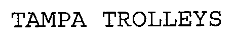 Trademark Logo TAMPA TROLLEYS