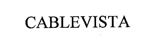 Trademark Logo CABLEVISTA