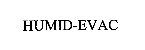 Trademark Logo HUMID-EVAC