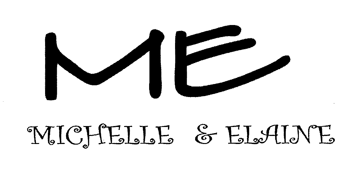  ME MICHELLE &amp; ELAINE