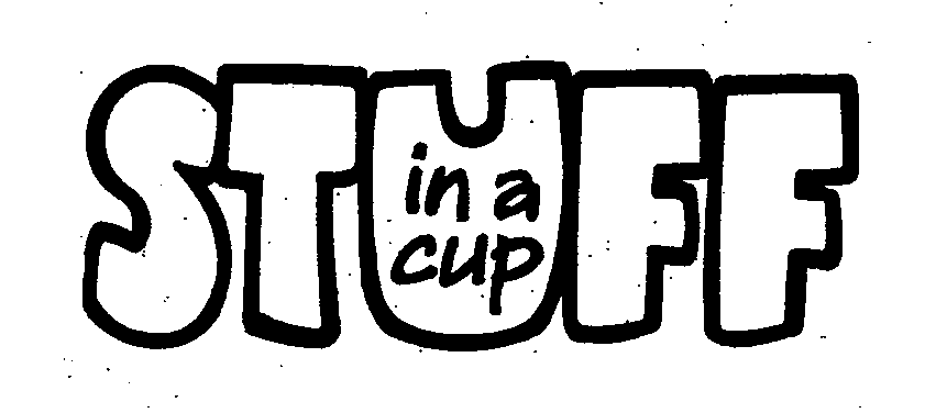  STUFF IN A CUP