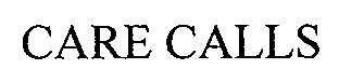 Trademark Logo CARE CALLS