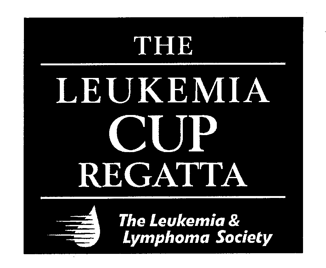  THE LEUKEMIA CUP REGATTA THE LEUKEMIA &amp; LYMPHOMA SOCIETY