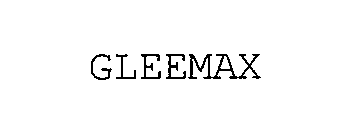  GLEEMAX