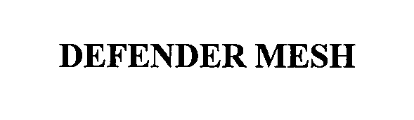 Trademark Logo DEFENDER MESH