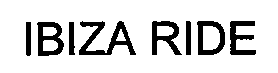 Trademark Logo IBIZA RIDE