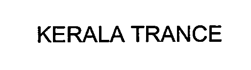 Trademark Logo KERALA TRANCE