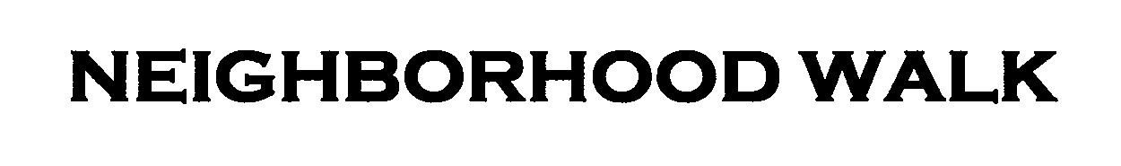Trademark Logo NEIGHBORHOOD WALK