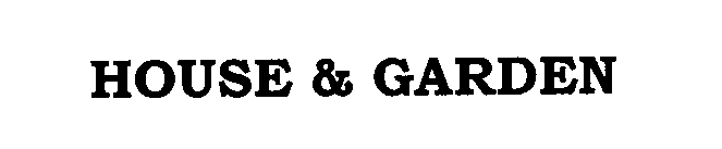 Trademark Logo HOUSE &amp; GARDEN