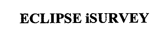Trademark Logo ECLIPSE ISURVEY