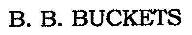 Trademark Logo B. B. BUCKETS