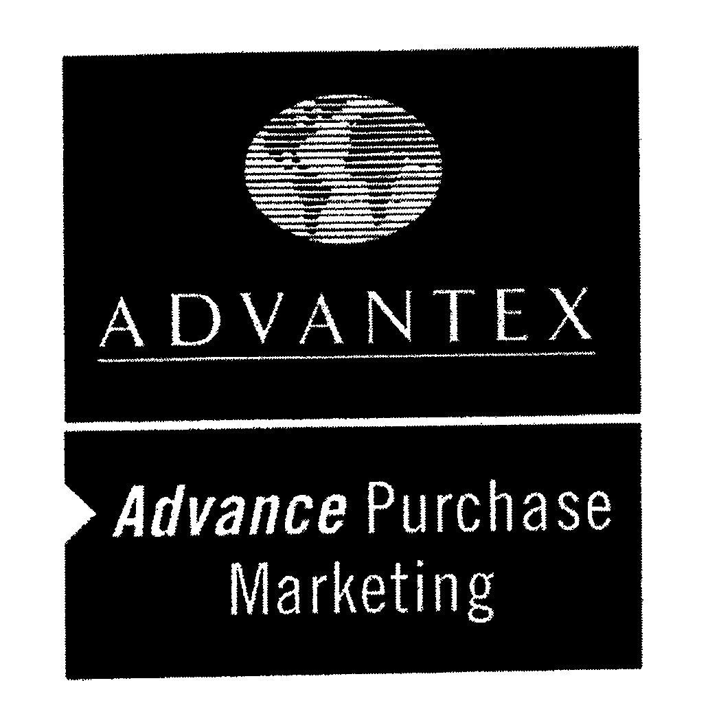 Trademark Logo ADVANTEX ADVANCE PURCHASE MARKETING