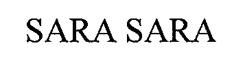 Trademark Logo SARA SARA