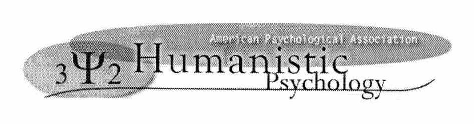  AMERICAN PSYCHOLOGICAL ASSOCIATION HUMANISTIC PSYCHOLOGY 3 2