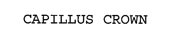 Trademark Logo CAPILLUS CROWN
