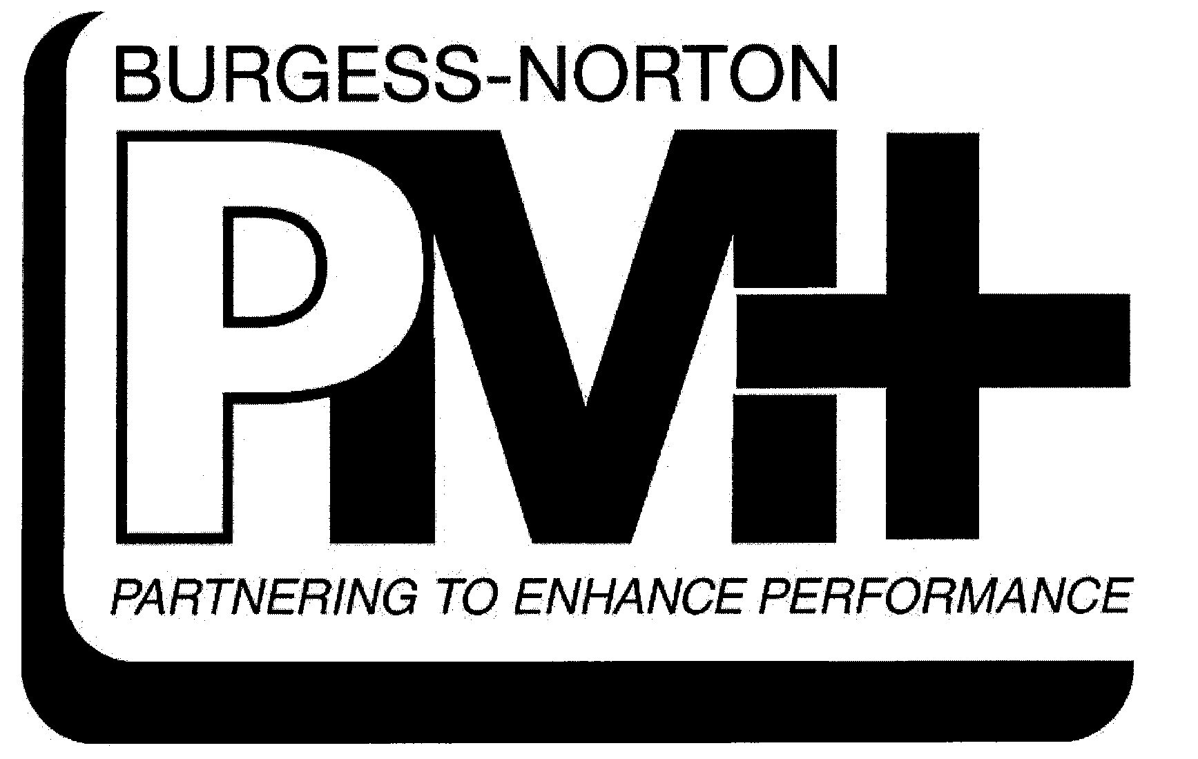  BURGESS-NORTON PM+ PARTNERING TO ENHANCE PERFORMANCE