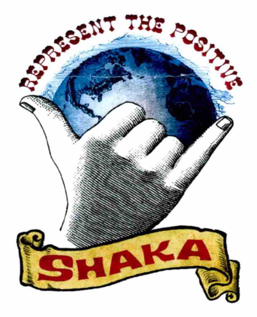  SHAKA REPRESENT THE POSITIVE