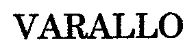 Trademark Logo VARALLO