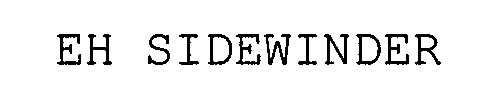 Trademark Logo EH SIDEWINDER