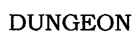 Trademark Logo DUNGEON