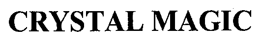 Trademark Logo CRYSTAL MAGIC