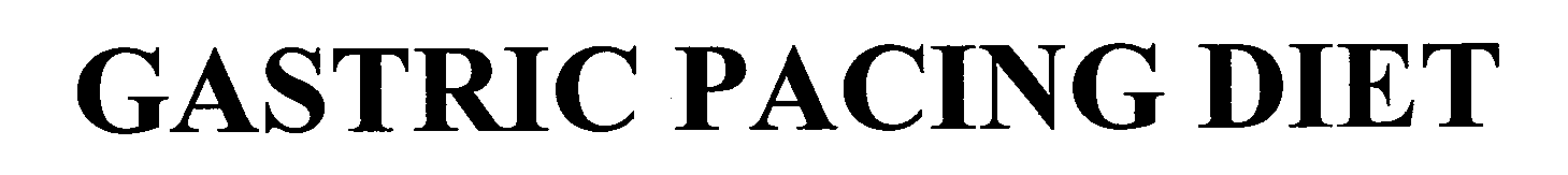  GASTRIC PACING DIET