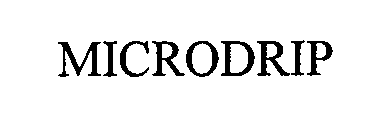 Trademark Logo MICRODRIP