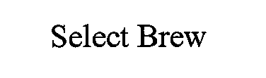 Trademark Logo SELECT BREW