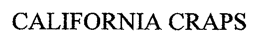 Trademark Logo CALIFORNIA CRAPS