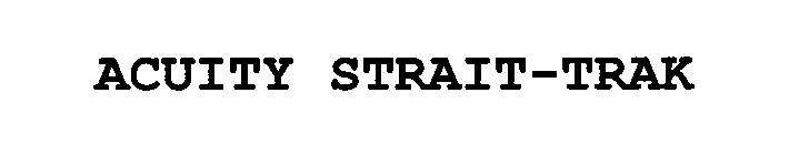 Trademark Logo ACUITY STRAIT-TRAK