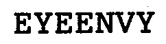 Trademark Logo EYEENVY