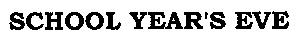 Trademark Logo SCHOOL YEAR'S EVE