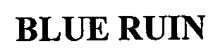 Trademark Logo BLUE RUIN