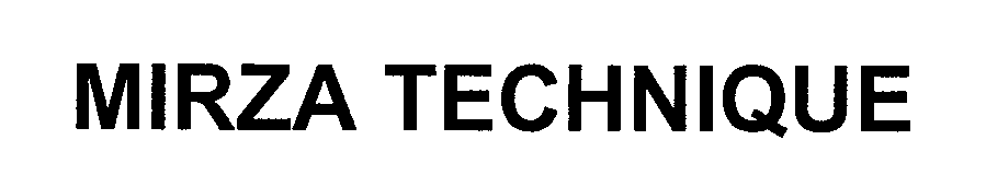 Trademark Logo MIRZA TECHNIQUE