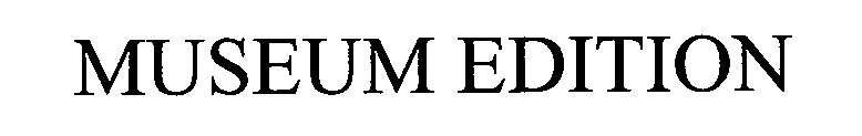 Trademark Logo MUSEUM EDITION