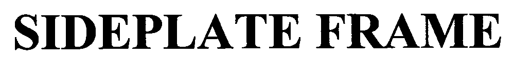 Trademark Logo SIDEPLATE FRAME