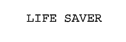 Trademark Logo LIFE SAVER