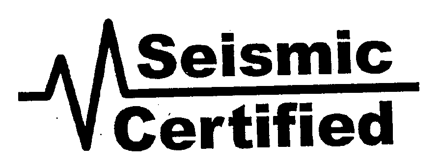 SEISMIC CERTIFIED