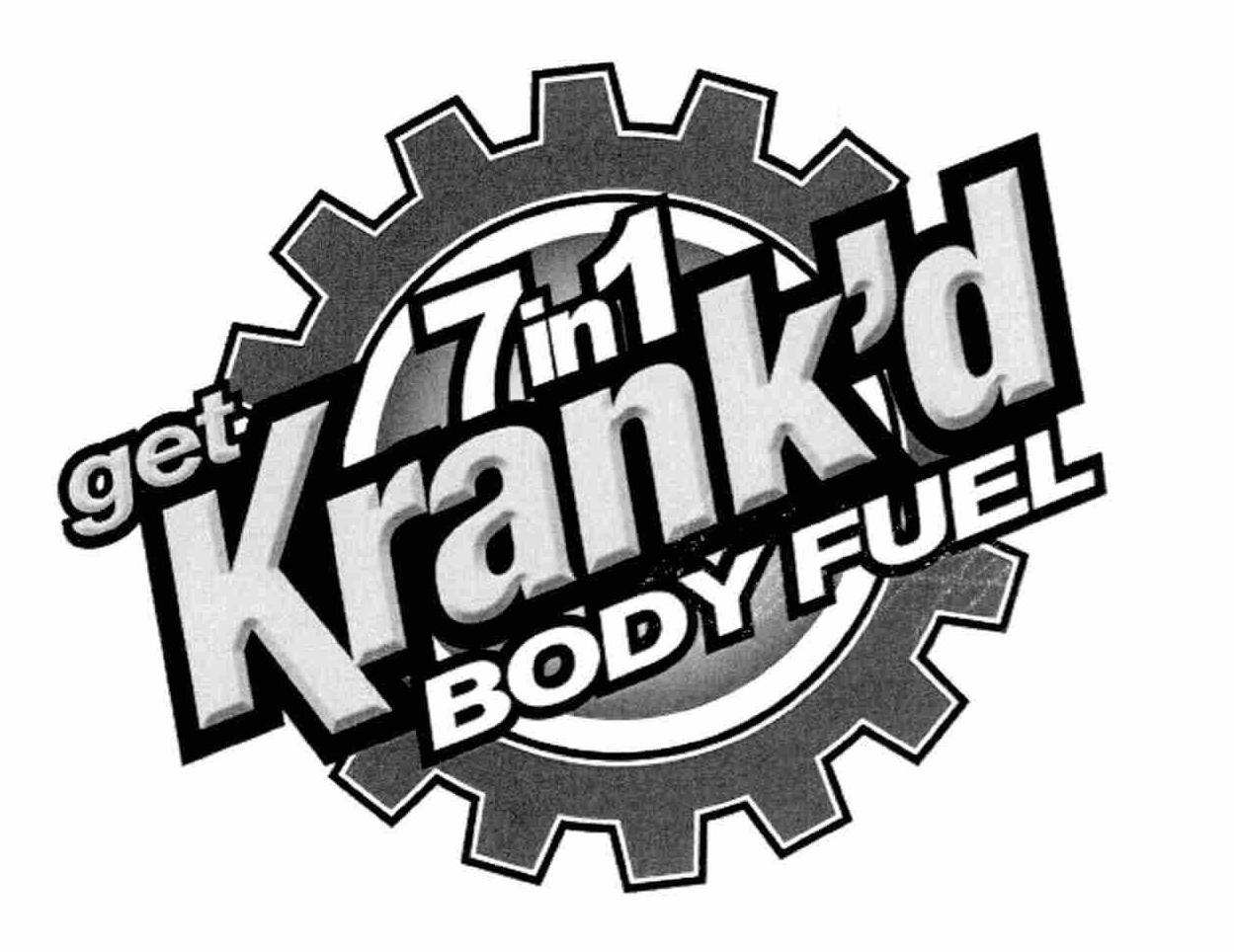 Trademark Logo GET KRANK'D 7 IN 1 BODY FUEL