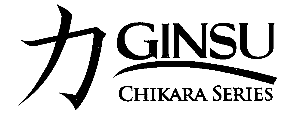  GINSU CHIKARA SERIES