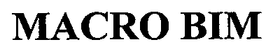 Trademark Logo MACRO BIM