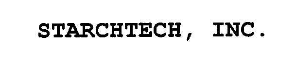  STARCHTECH, INC.