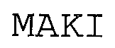 Trademark Logo MAKI