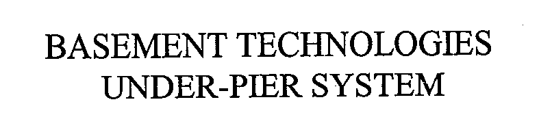  BASEMENT TECHNOLOGIES UNDER-PIER SYSTEM