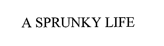  A SPRUNKY LIFE