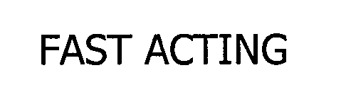 Trademark Logo FAST ACTING