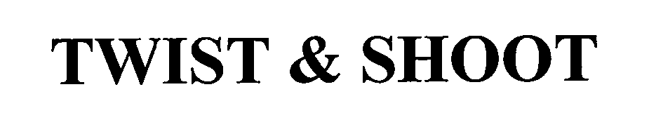 Trademark Logo TWIST &amp; SHOOT